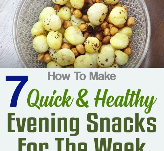 7 Super Yummy Evening Snacks which is  Quick, Healthy and Tasty