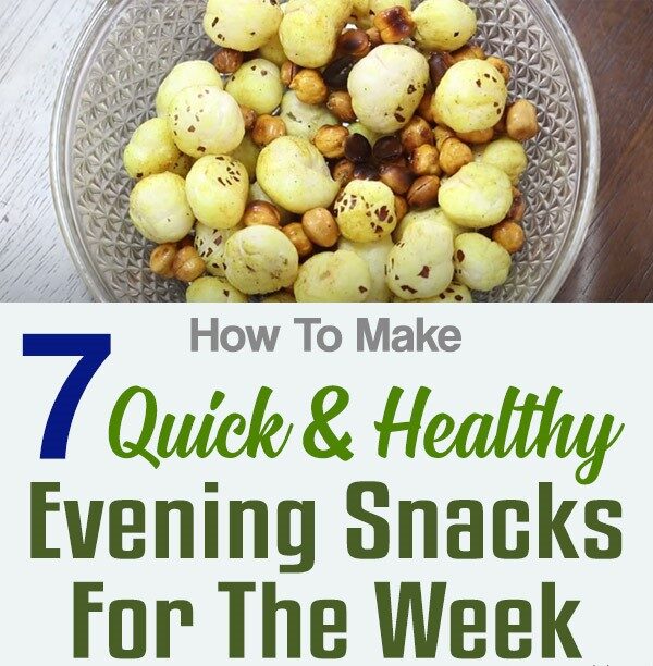 7 Super Yummy Evening Snacks which is  Quick, Healthy and Tasty